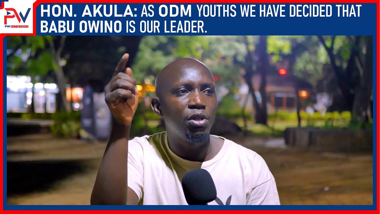 AS ODM YOUTHS WE HAVE DECIDED THAT BABU OWINO IS OUR LEADER | HON  AKULA
