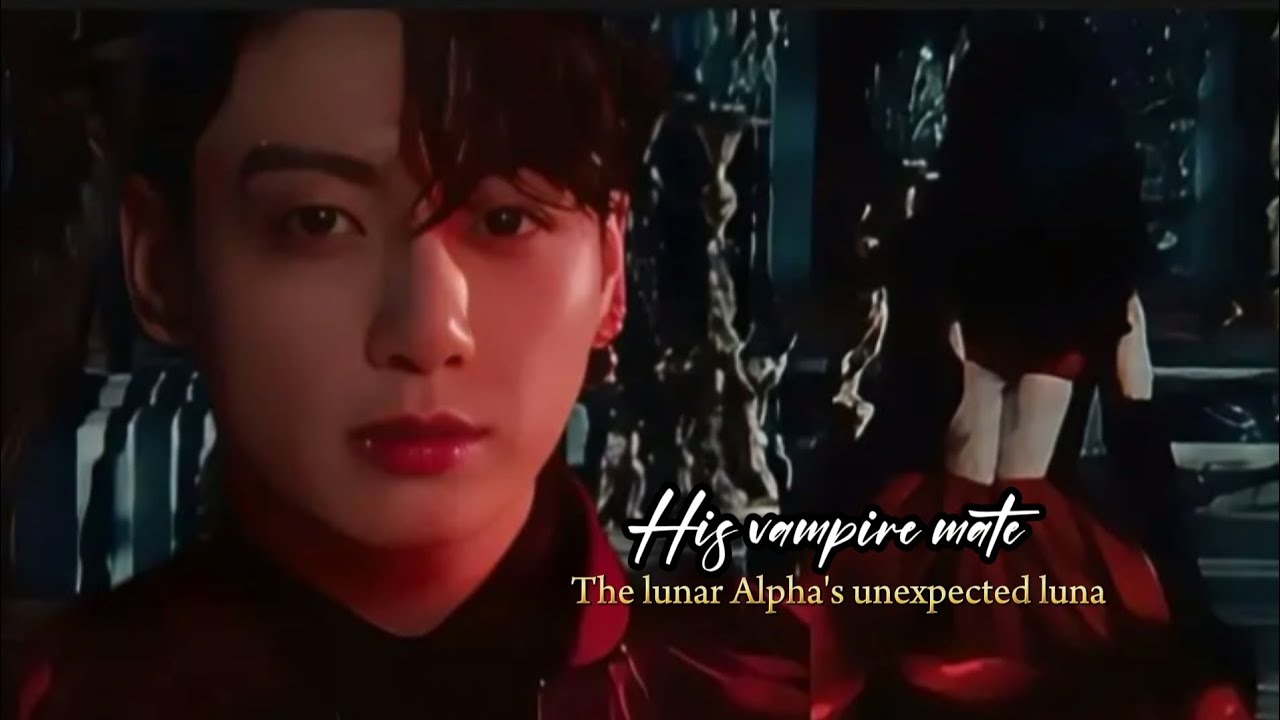 His vampire mate,The Lunar Alpha's unexpected mate.. Jungkook oneshot
