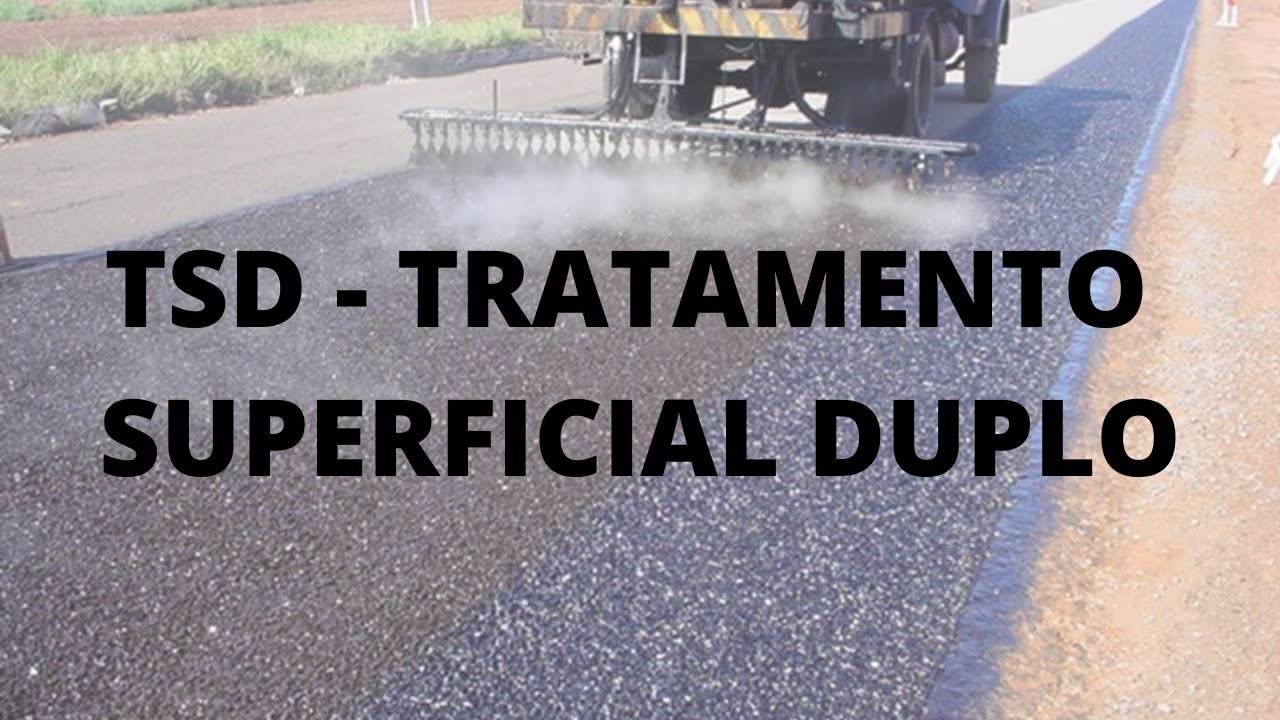 TSD - TRATAMENTO SUPERFICIAL DUPLO