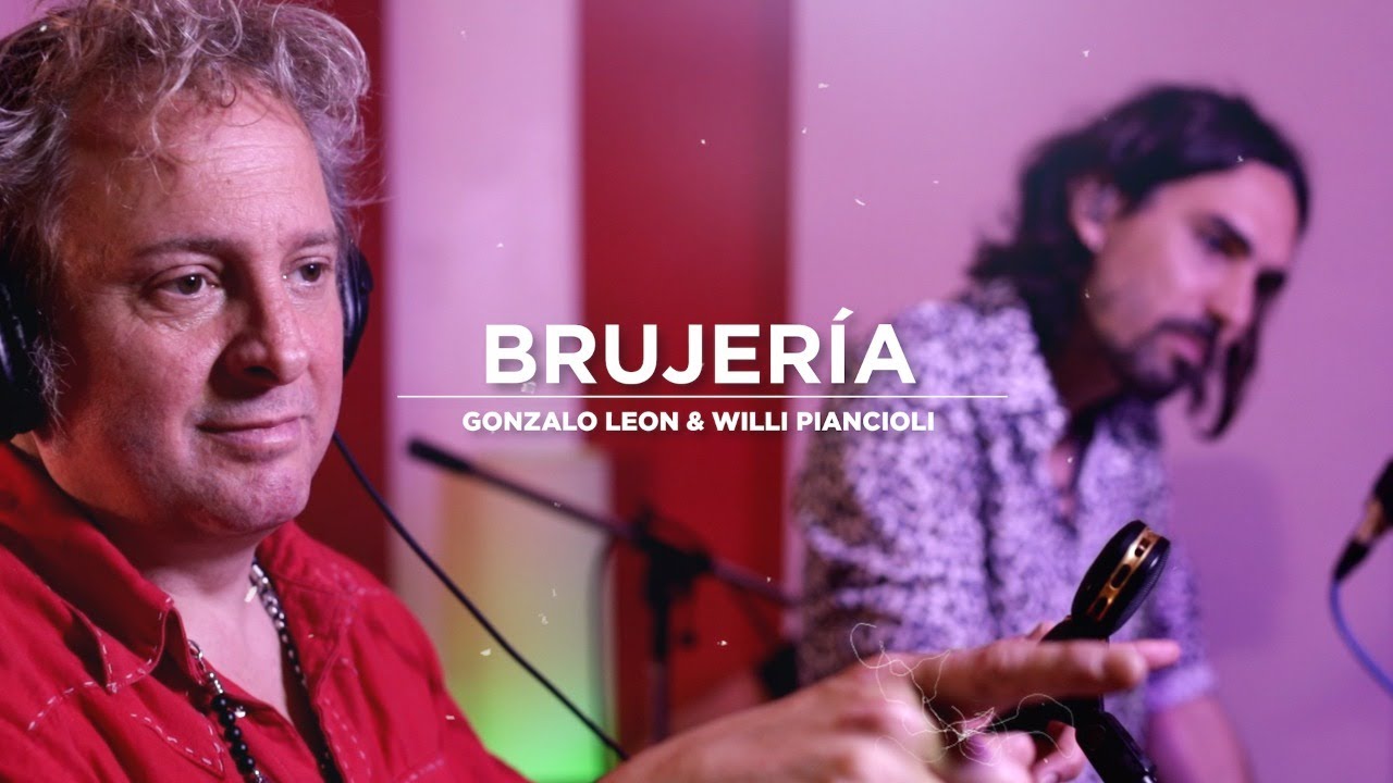 Brujería - Gonzalo Leon y Willi Piancioli - Sesiones Acústicas