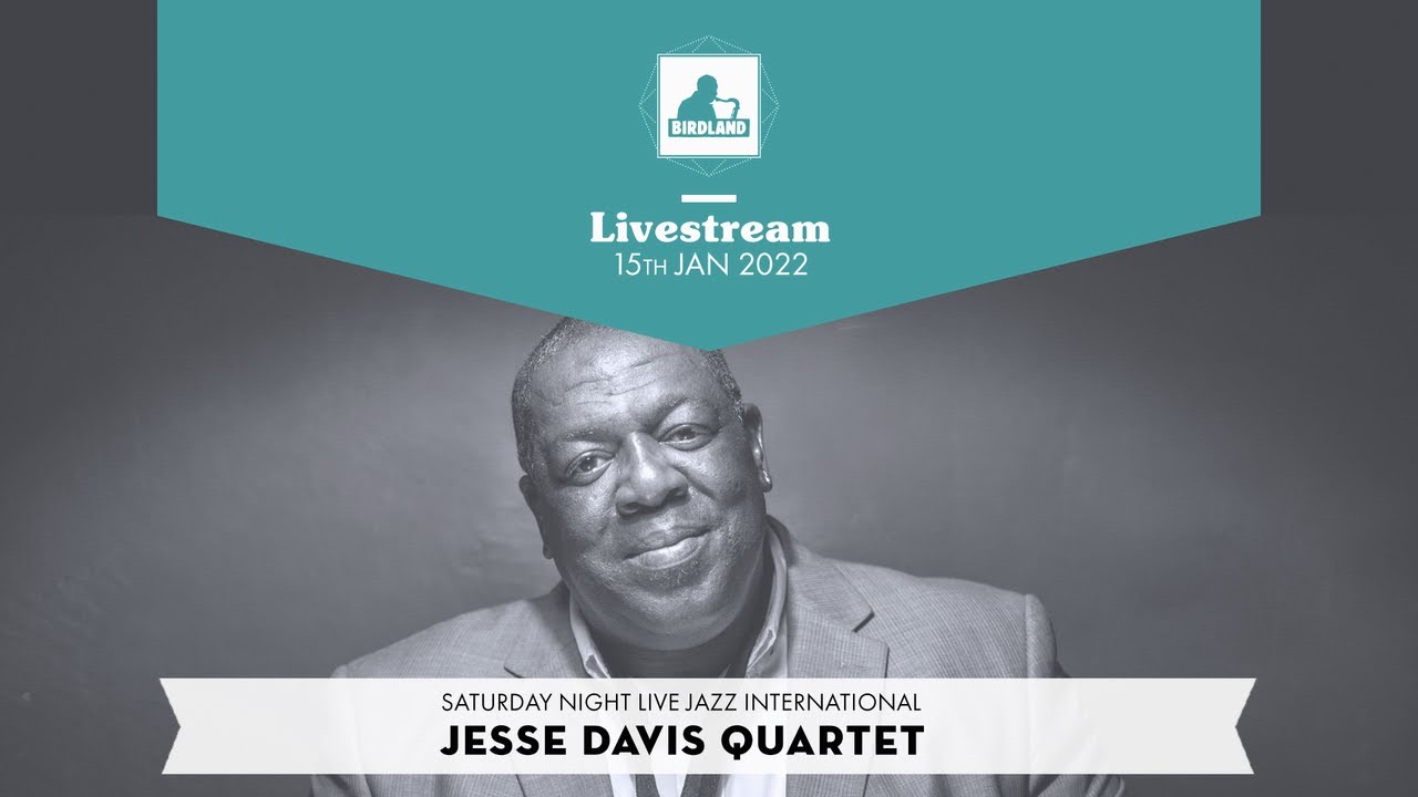 JESSE DAVIS QUARTET (LIVESTREAM @ BIRDLAND HAMBURG)