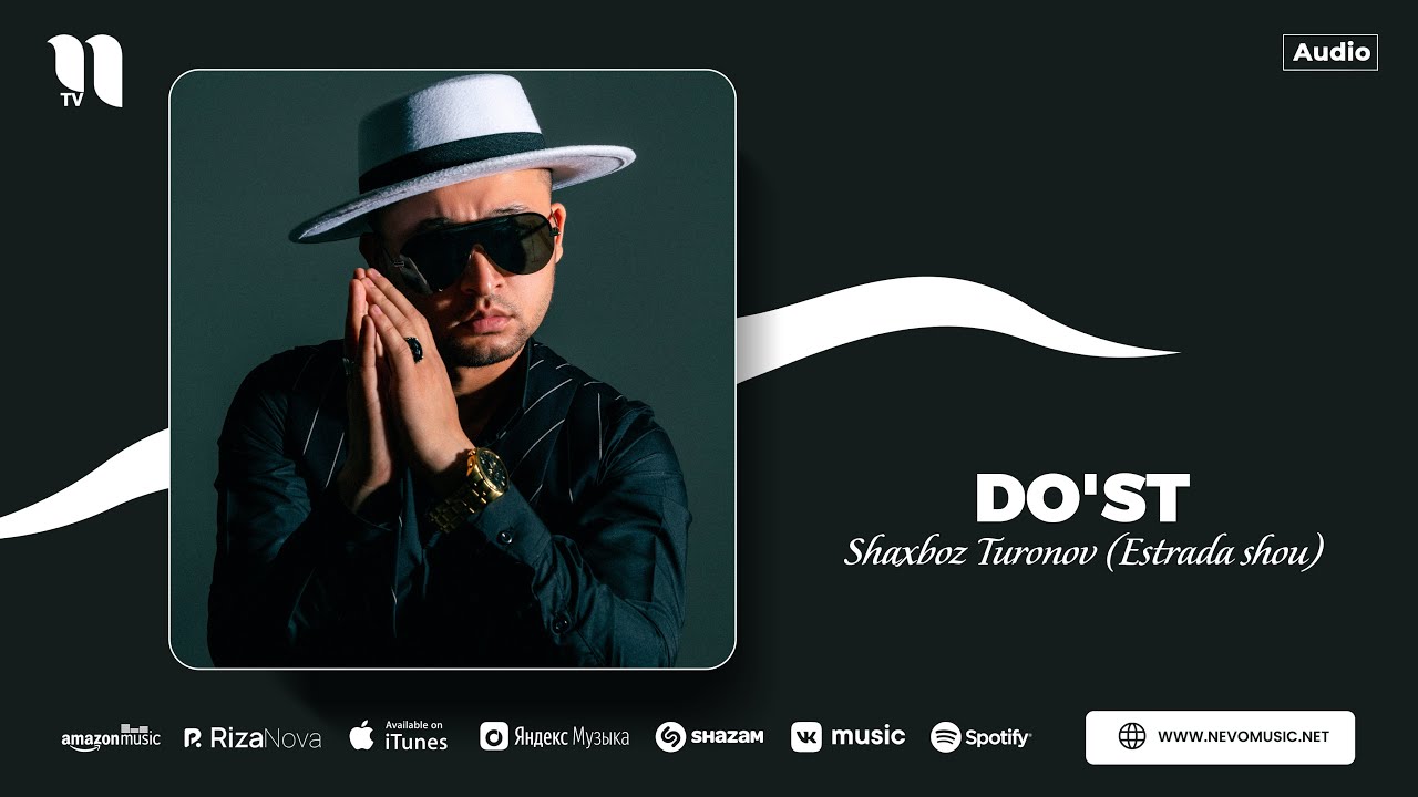 Shaxboz Turonov (Estrada shou) - Do'st (audio)