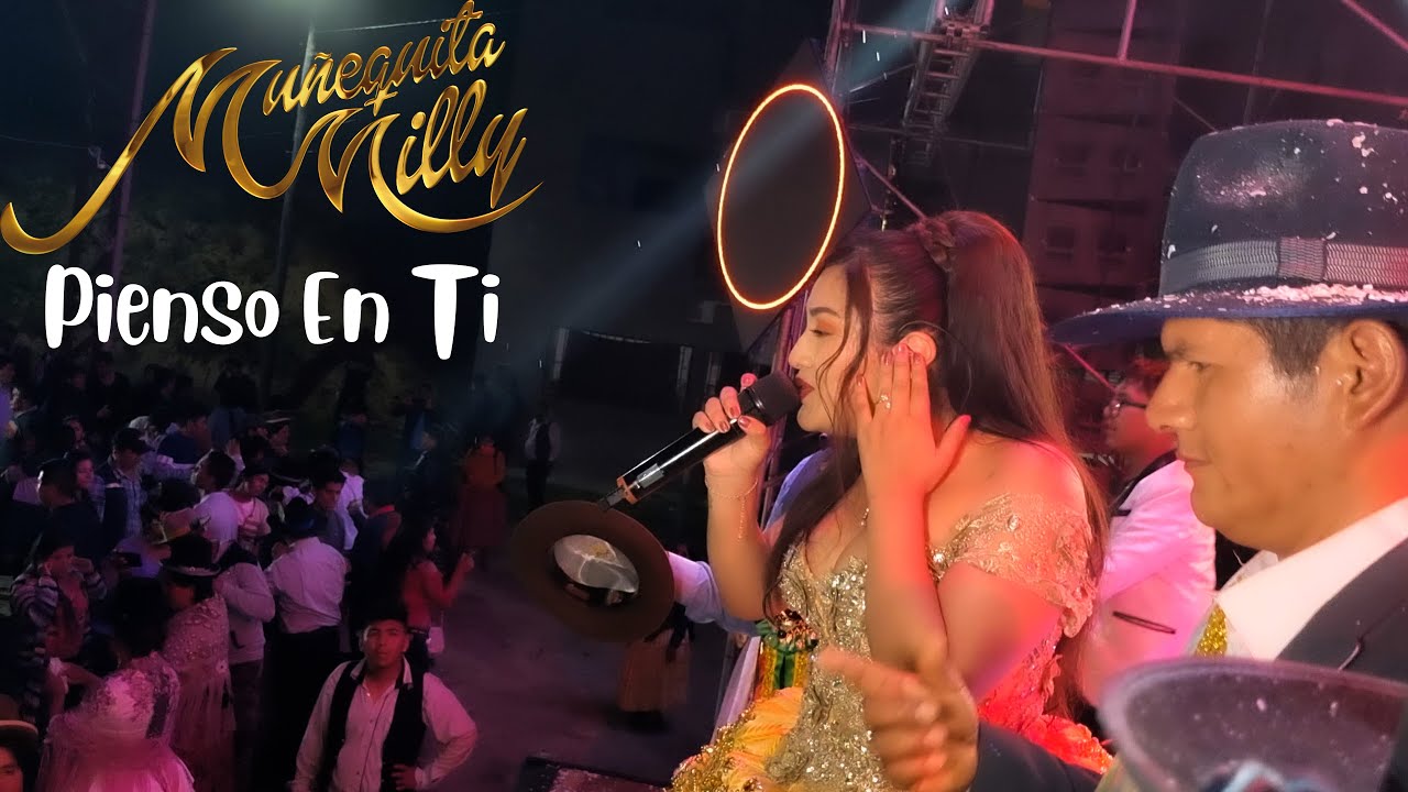 Muñequita Milly Pienso En Ti (Live) 2021 Choro Grande Bolivia