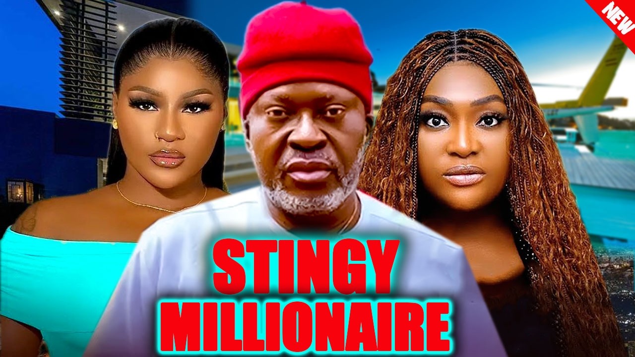 STINGY MILLIONAIRE (NEW MOVIE) - LIZZY GOLD KANAYO O KANAYO, DESTINY ETIKO 2026 LATEST MOVIE CTM