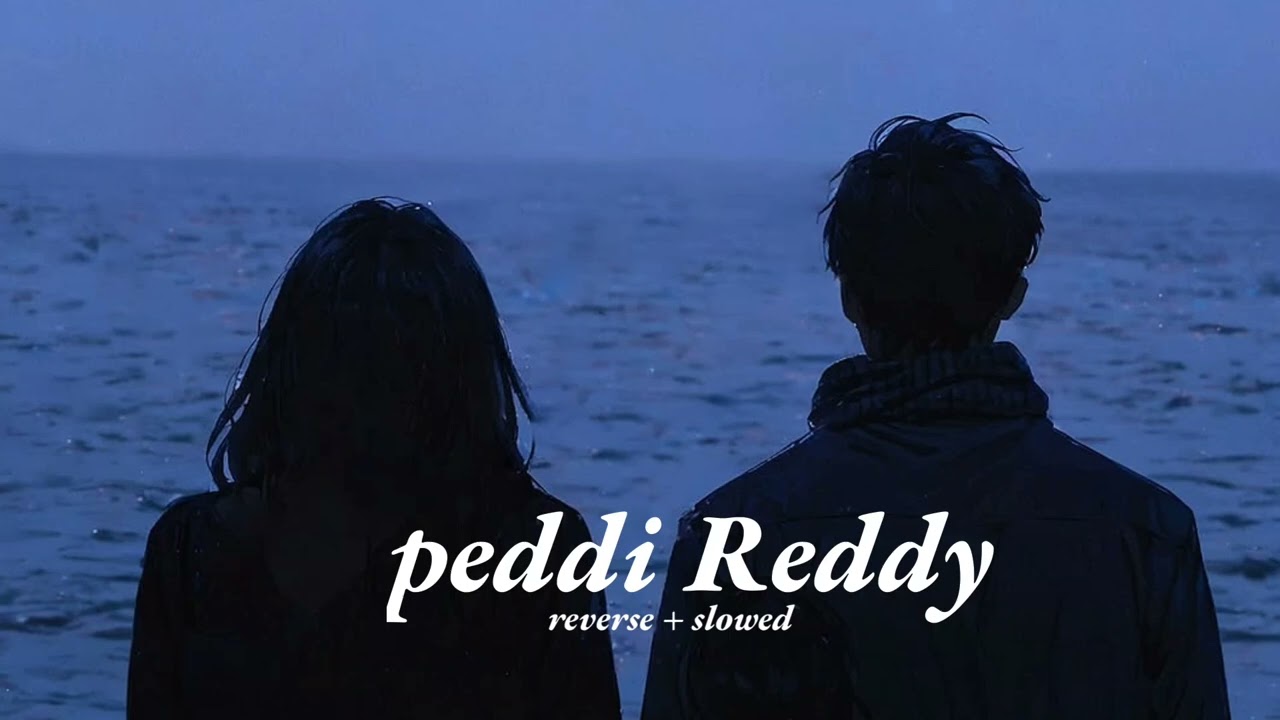 Peddi Reddy Lofi Vibes | Telugu Chill Beats | vibetonesYt 