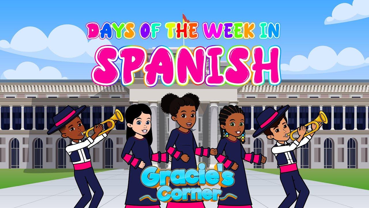 Days of the Week in Spanish | Learning Languages with Gracie&rsquo;s Corner | Nursery Rhymes + Kids Songs