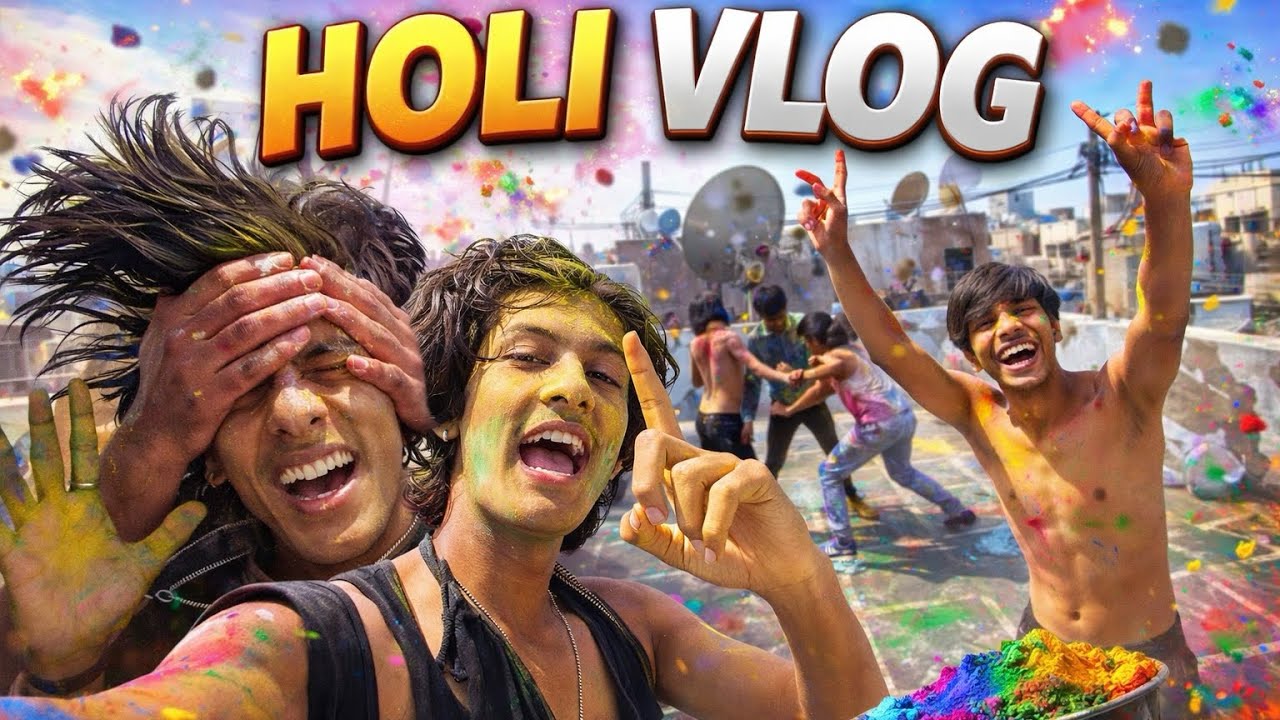 HOLI VLOG 2026 - Unlimited Fun 🤩😂