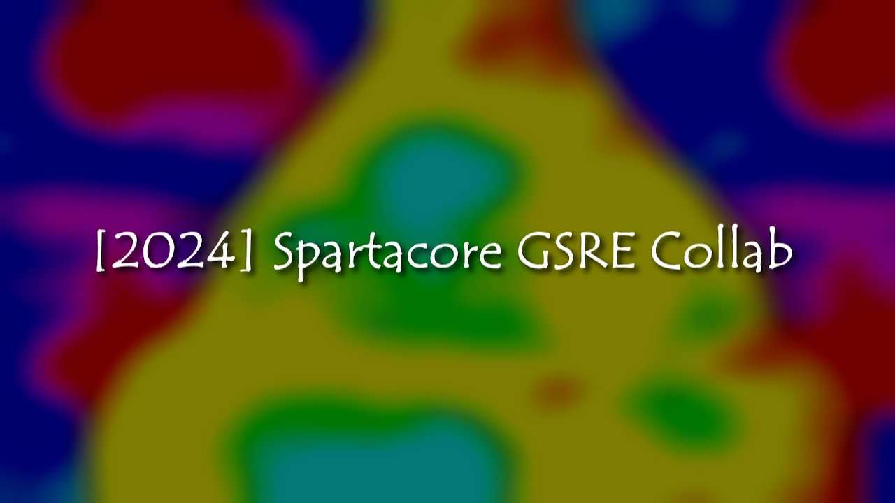 [2024] Spartacore GSRE Collab