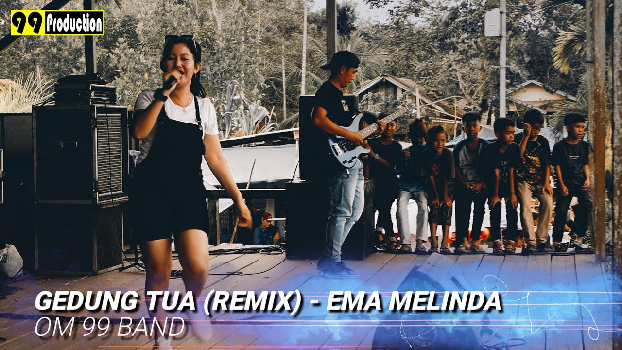 GEDUNG TUA - EMA MELINDA cover OM 99 BAND || 99 PRODUCTION