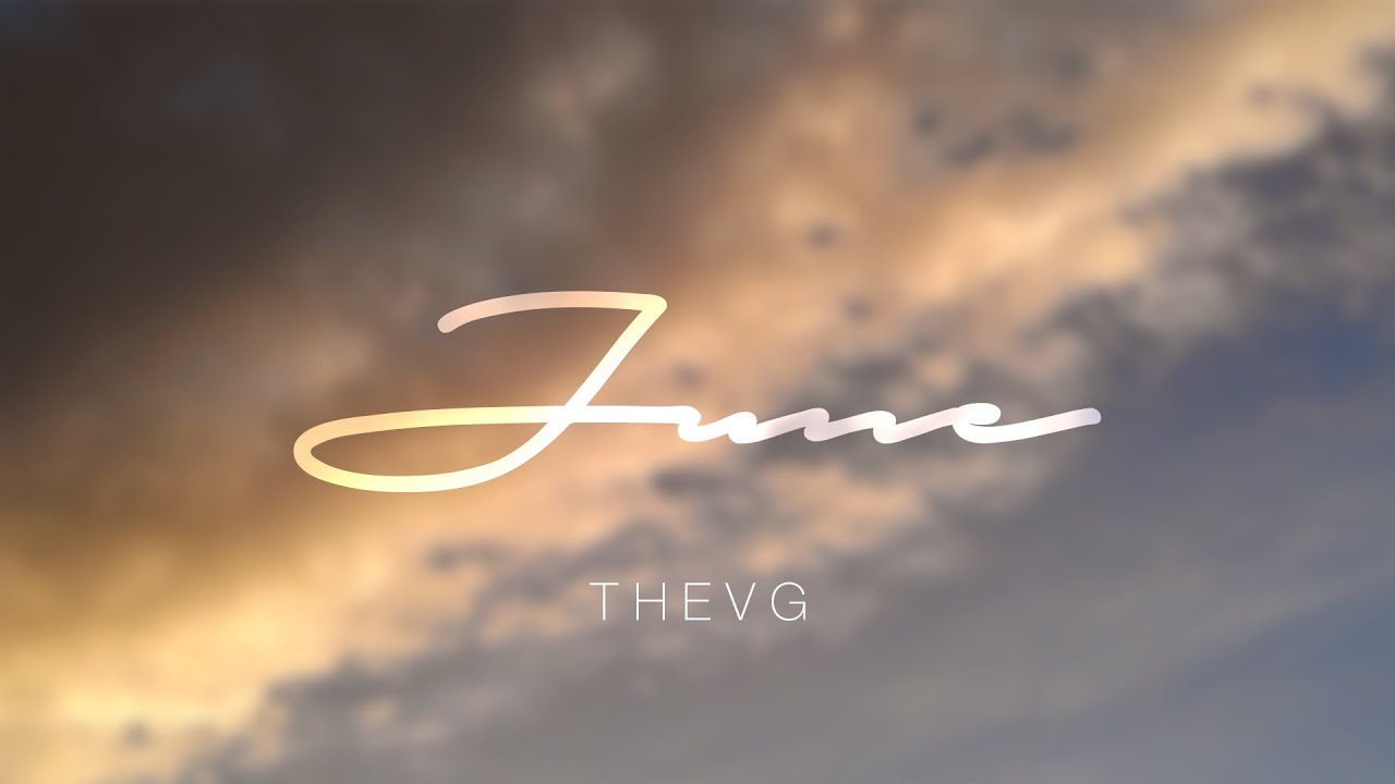 memories : J U N E &times; T H E V G