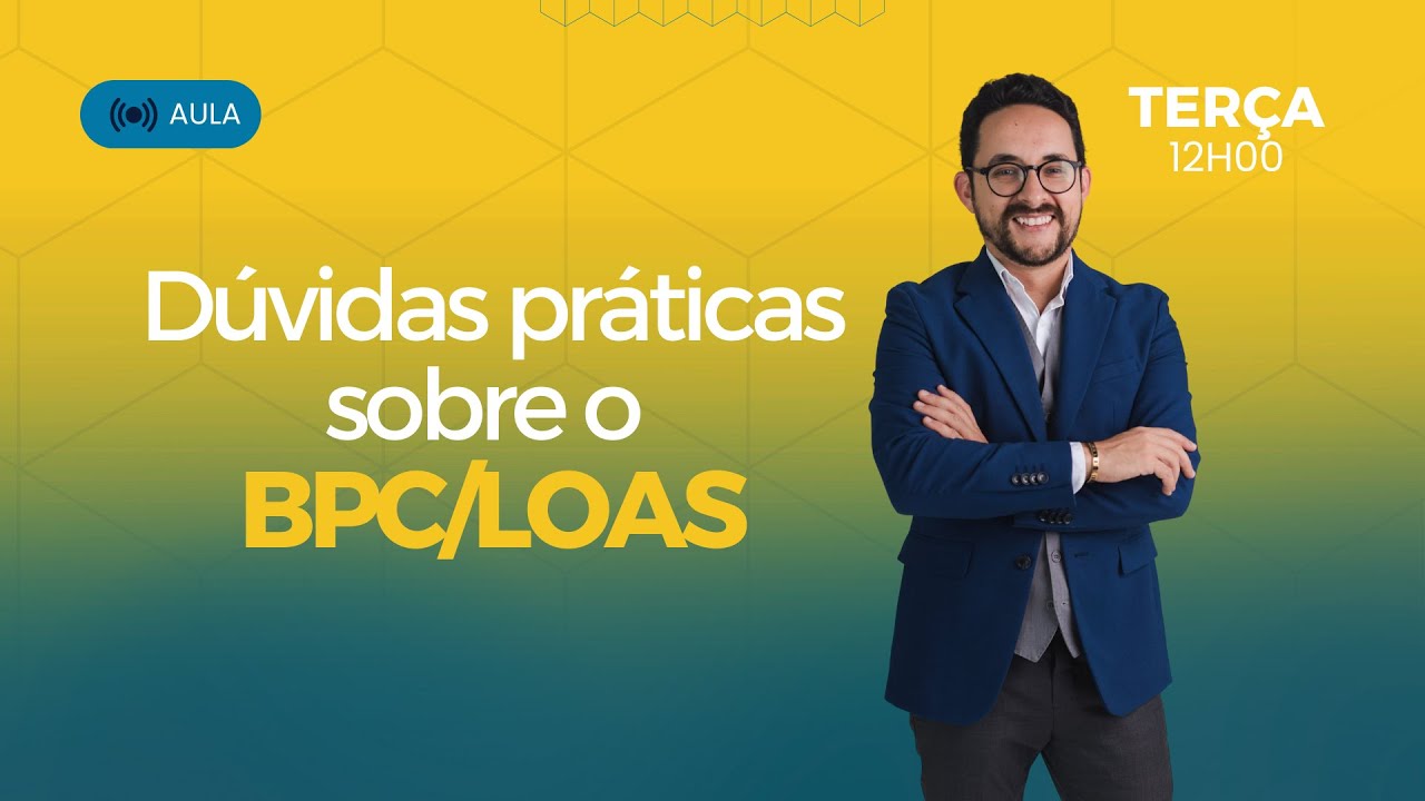 DÚVIDAS PRÁTICAS SOBRE O BPC/LOAS.