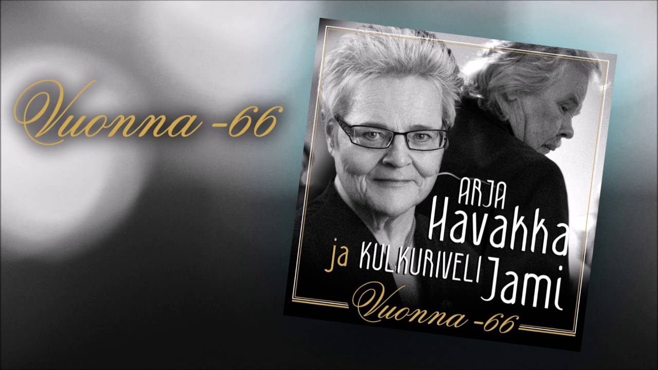 Kulkuriveli Jami & Arja Havakka - Vuonna -66