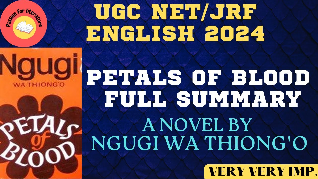 Petals of Blood by ngugi wa thiong'o Summary | Important writers for net english 2023 