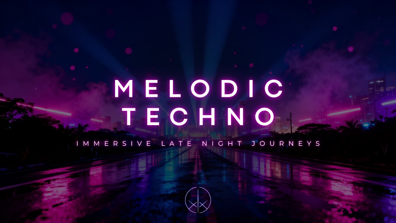 Melodic Techno Mix | Immersive Late Night Journey | Deep Electronic Vibes