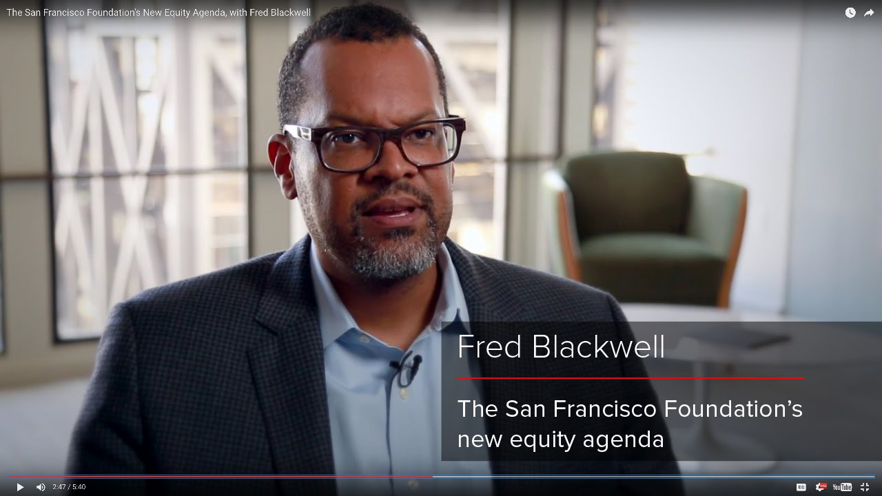 San Francisco Foundation's Equity Agenda, with Fred Blackwell