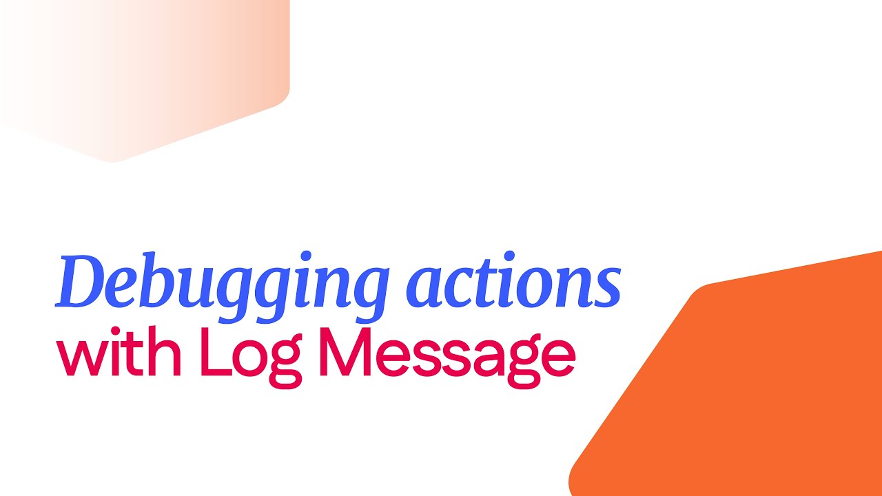 Debugging with Log Message | Betty Blocks
