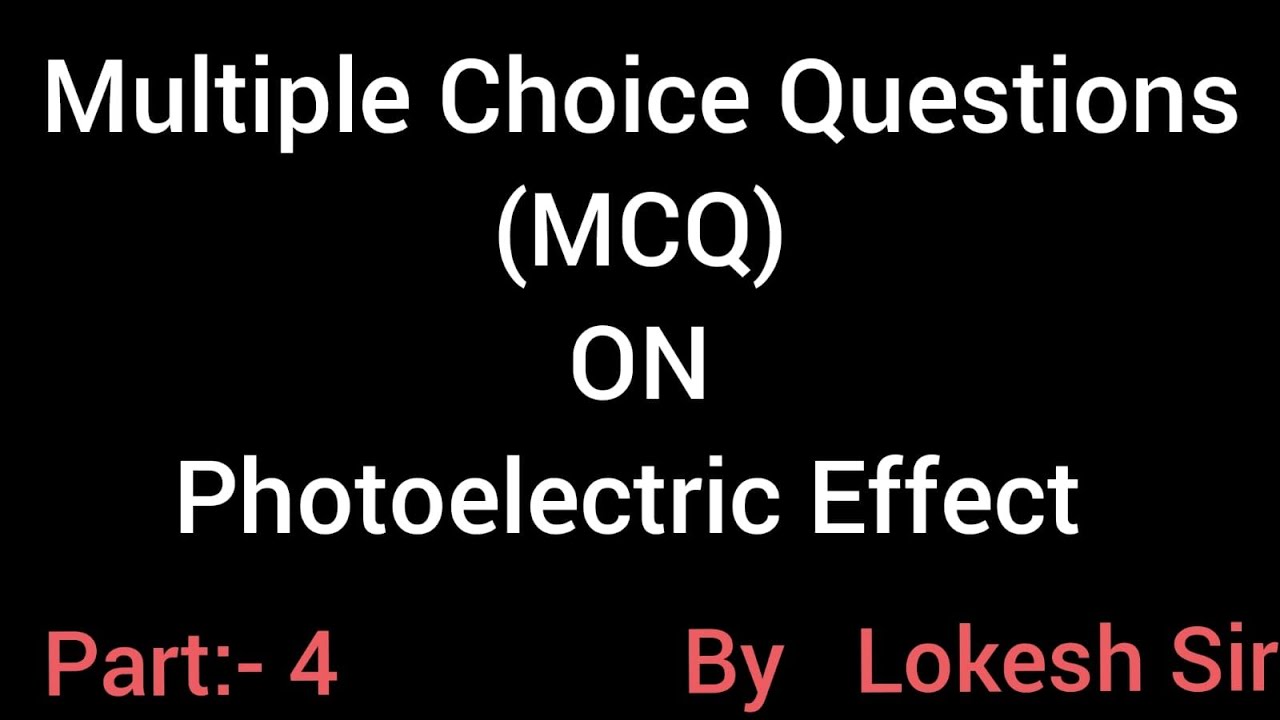 MCQ on Photoelectric Effect - Part-4 | LS Sir