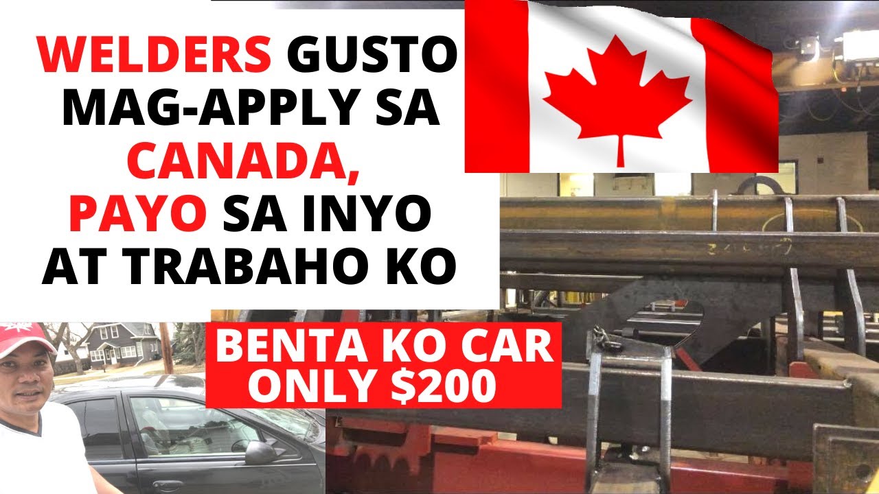 Welders Gusto Mag-Apply Sa Canada (Requirements, Tips and Advices) + Canada News Update!