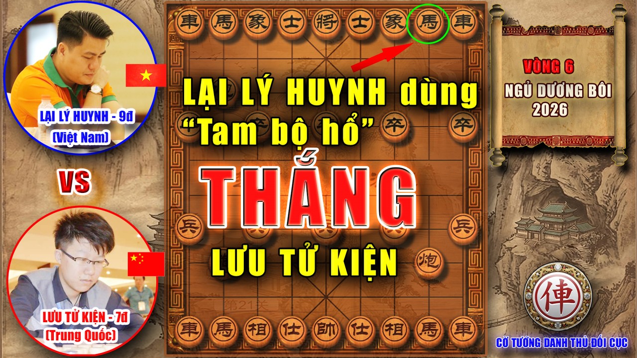 Lại Lý Huynh dùng Tam Bộ Hổ thắng  Lưu Tử Kiện || Vòng 6 || Ngũ Dương Bôi 2026