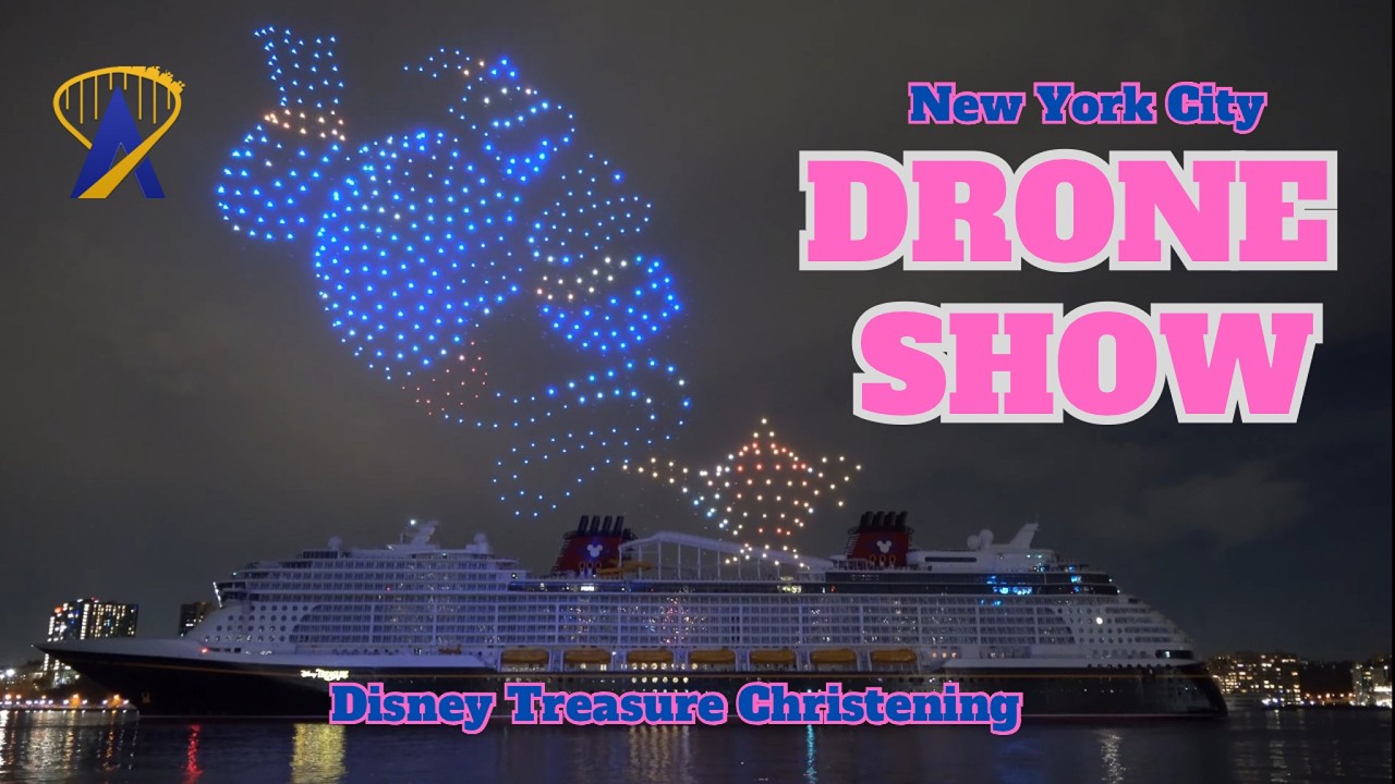 Disney Treasure Full Drone Show at New York Christening