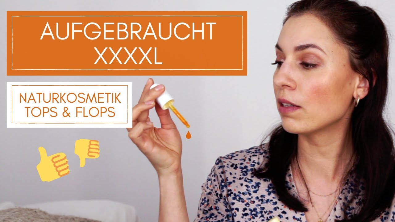 Aufgebraucht XXXXL – Naturkosmetik Empties mit Tops & Flops