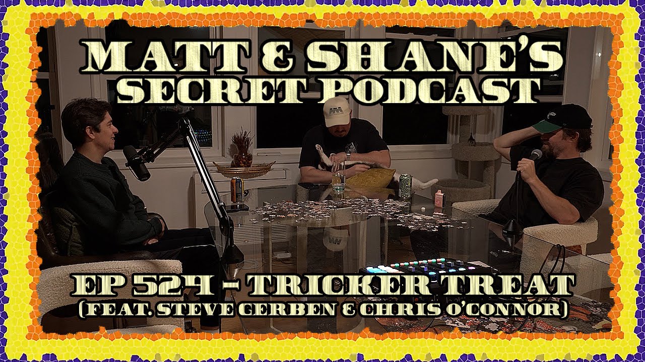 Ep 524 - Tricker Treat (feat. Steve Gerben & Chris O'Connor)
