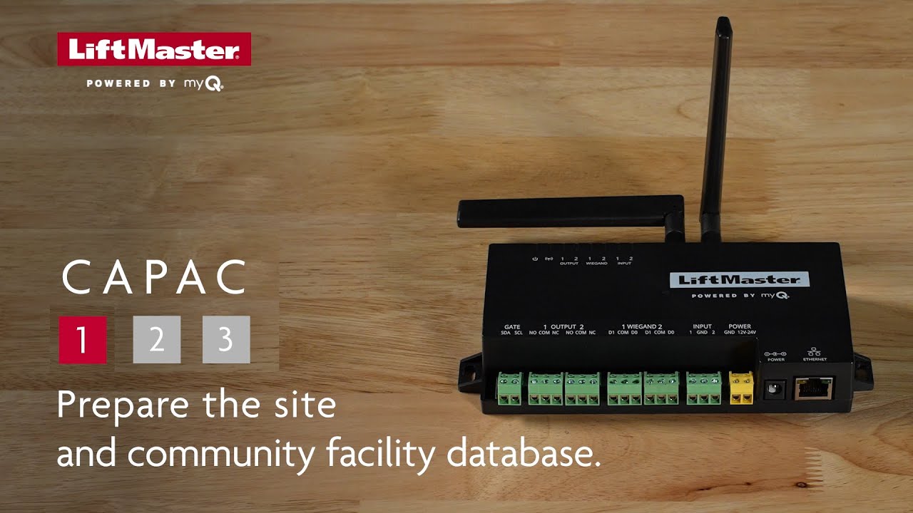 Step 1: How to Prepare the Site and Community Facility Database for the LiftMaster CAPAC