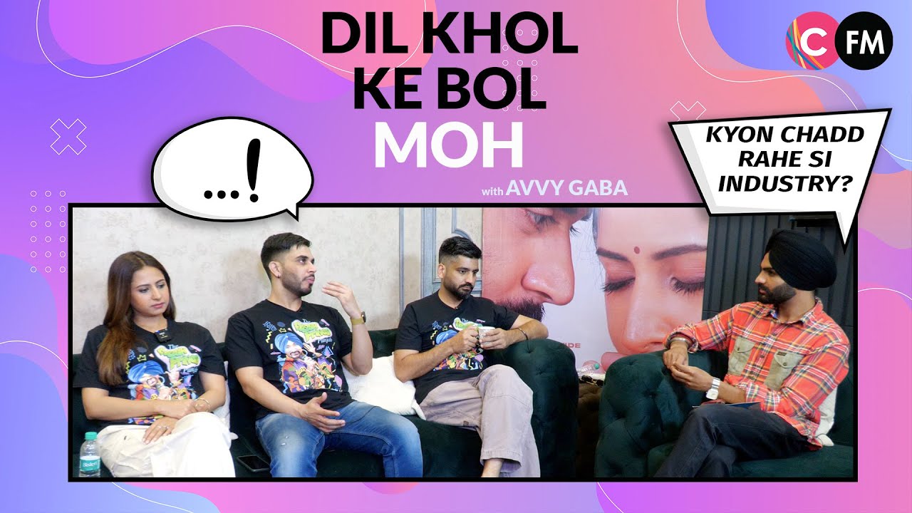 Moh Movie Special Interview - Sargun Mehta, Gitaz Bindrakhia, Jagdeep Sidhu || Dil Khol Ke Bol