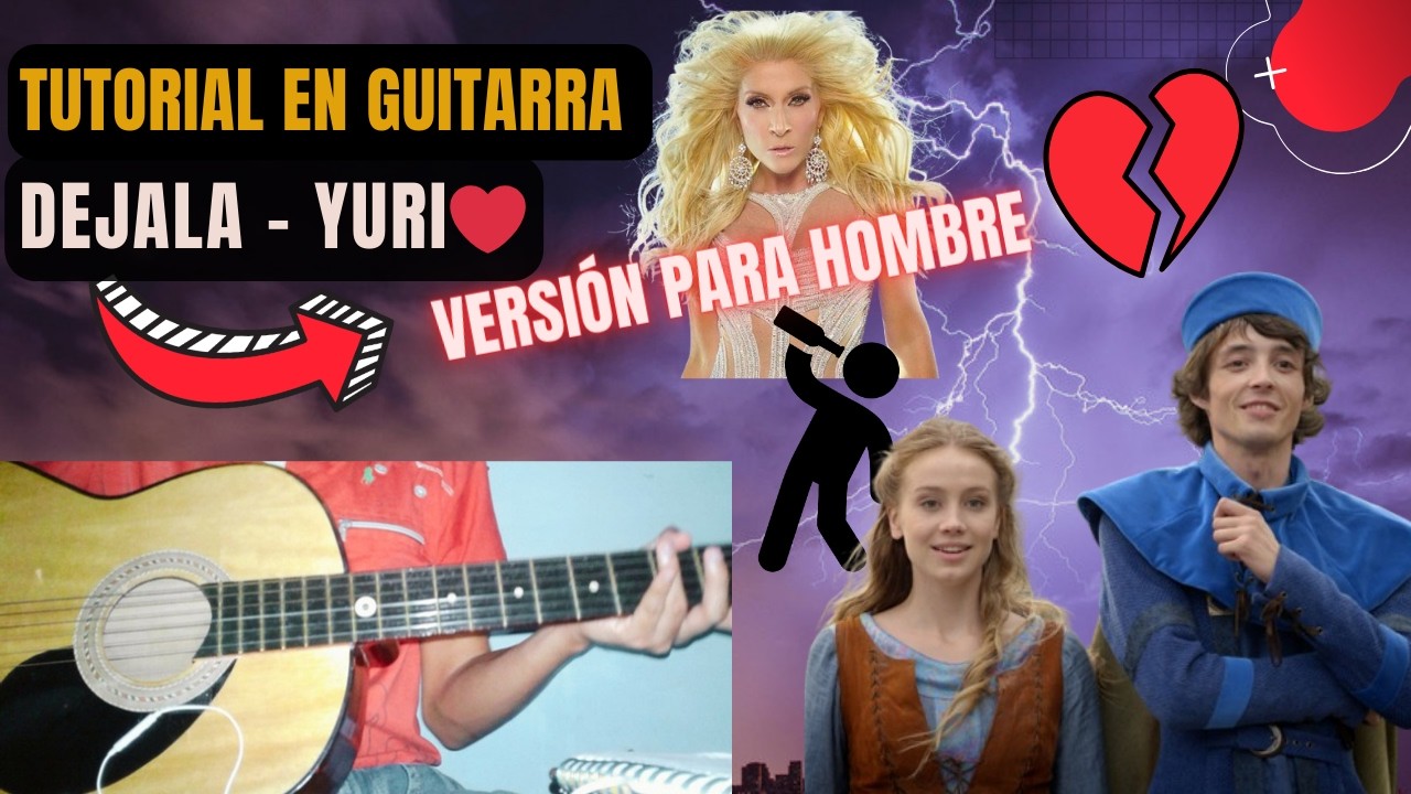 C&Oacute;MO TOCAR en la GUITARRA DEJALA - YURI《》AMOR MIO DEJALA TUTORIAL en GUITARRA En MINUTOS