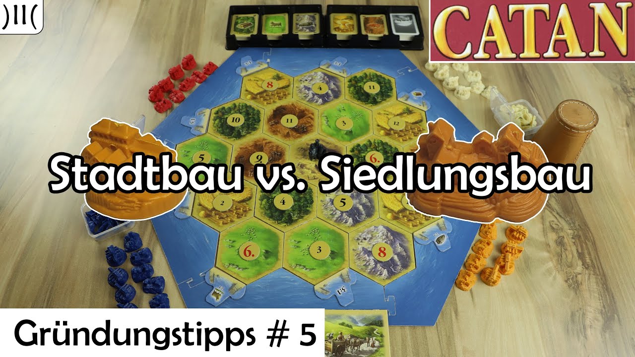Catan&reg; - Gr&uuml;ndung Tipps #5 - Stadtbau vs Siedlungsbau