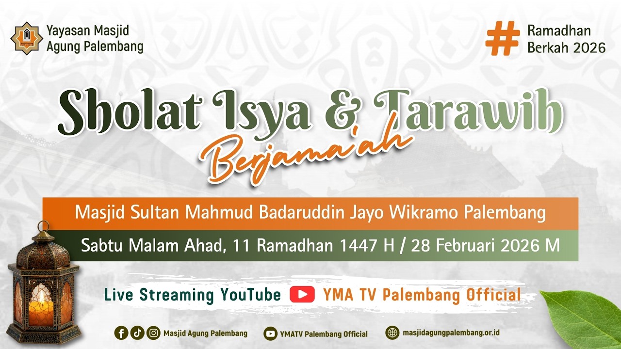 [ LIVE ] SHOLAT ISYA, TARAWIH DAN WITIR BERJAMAAH | 11 RAMADHAN 1447 H