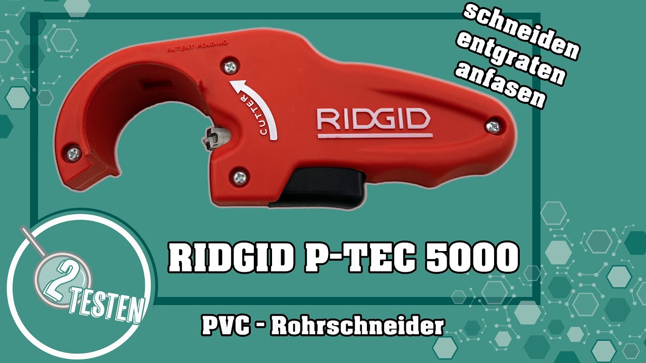 Ridgid P-TEC 5000 Test - PVC Rohrschneider | 3in1: Schneiden, entgraten & anfasen | deutsch 2testen