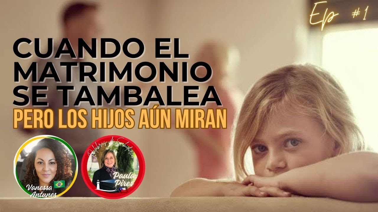 Cuando el MATRIMONIO se tambalea, PERO los HIJOS aún miran| Paula Pires & Ser Padres con Propósito