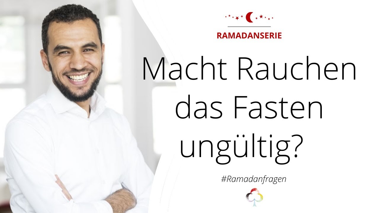 Ramadanserie - Macht Rauchen das Fasten ungültig?