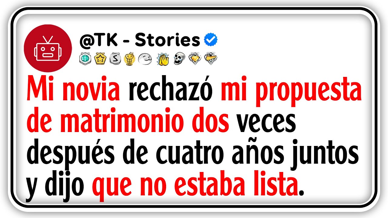 Mi novia rechazó mi propuesta de matrimonio dos veces después de cuatro años juntos y dijo que no...