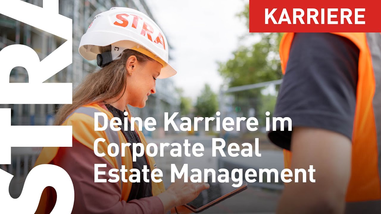Arbeiten, wo die Zukunft gebaut wird: im Corporate Real Estate Management bei STRABAG