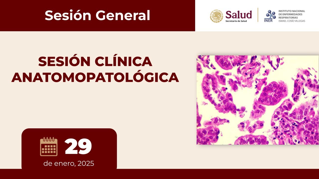 SESIÓN GENERAL: CLÍNICA ANATOMOPATOLÓGICA