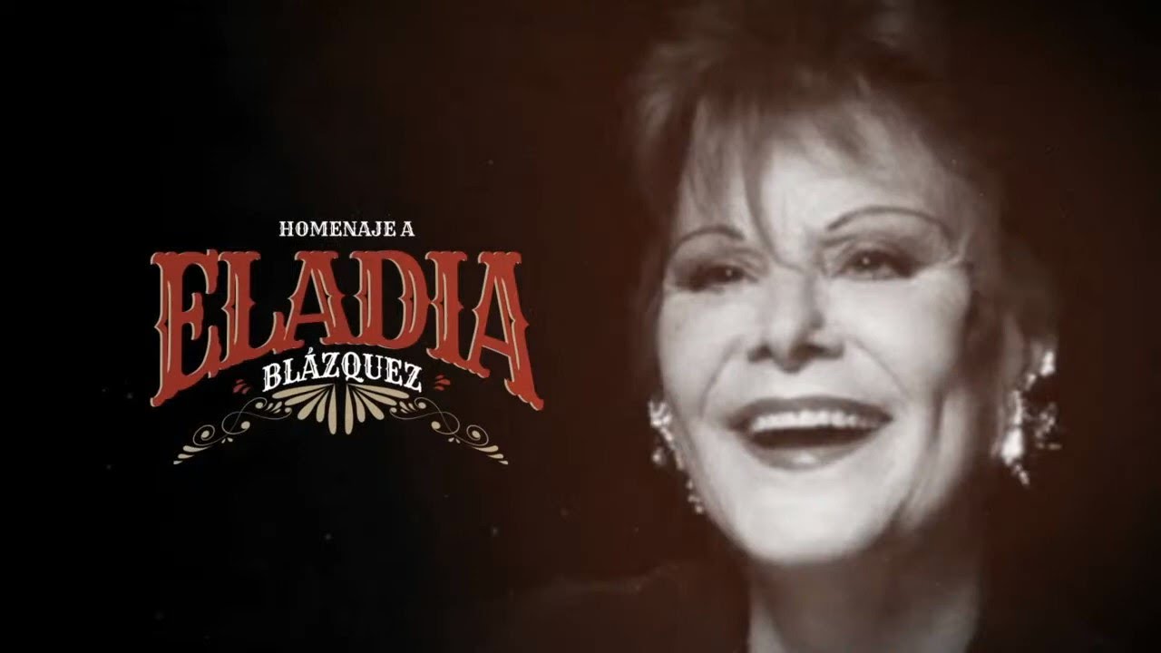 Homenaje a Eladia Blázquez (espectáculo completo)