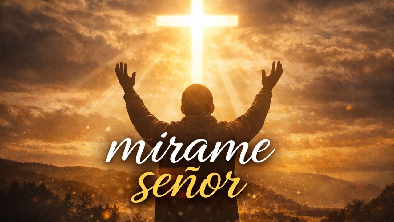 🙏 JESÚS TE NECESITO !🙏Mirame Señor #musica