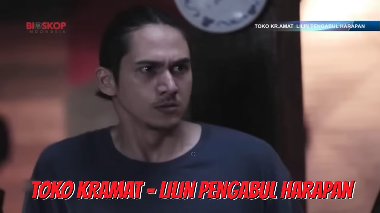 BIOSKOP INDONESIA - TOKO KRAMAT - LILIN PENGABUL HARAPAN