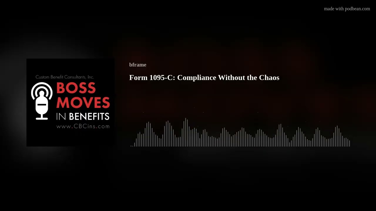 Form 1095-C: Compliance Without the Chaos