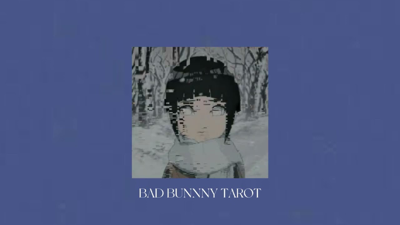 TAROT - bad bunny (sped up/pitched)