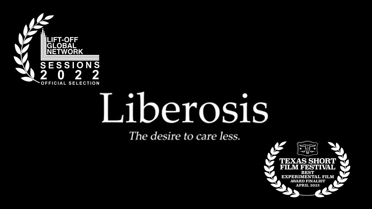 Liberosis (2022), Short Film, Youtube Premiere.