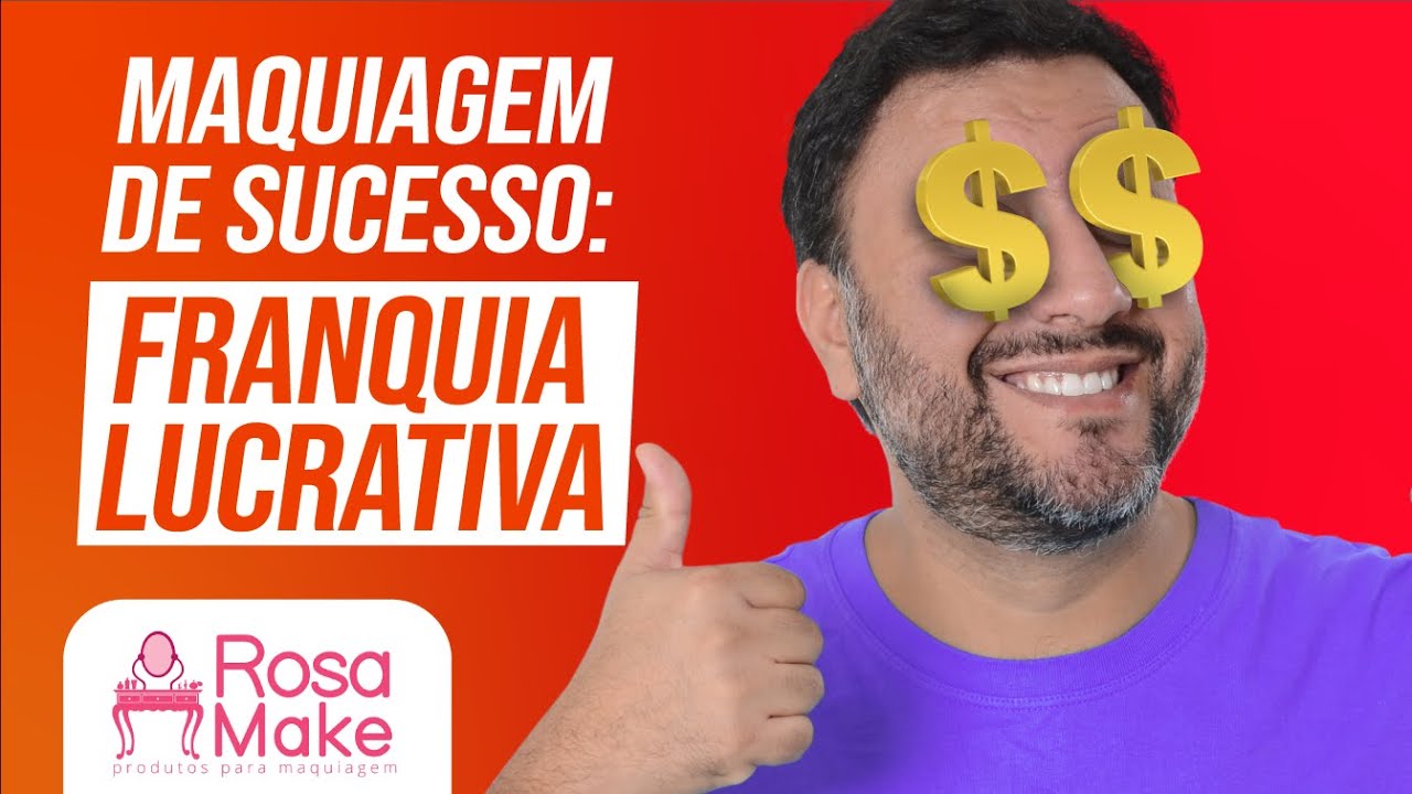 Abra sua franquia de maquiagem e beleza!O SEGREDO DA ROSA MAKE PARA LUCRAR COM PRODUTOS A 10 REAIS💄