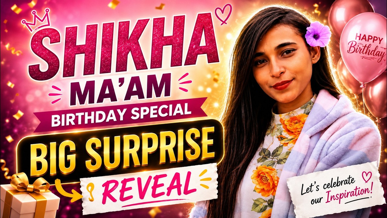 🎂 Happy Birthday Shikha Ma'am 🎉 | Celebration LIVE