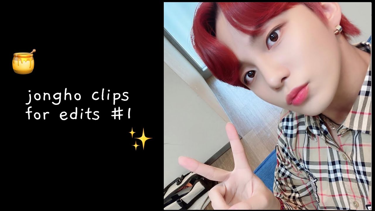jongho editing clips #1