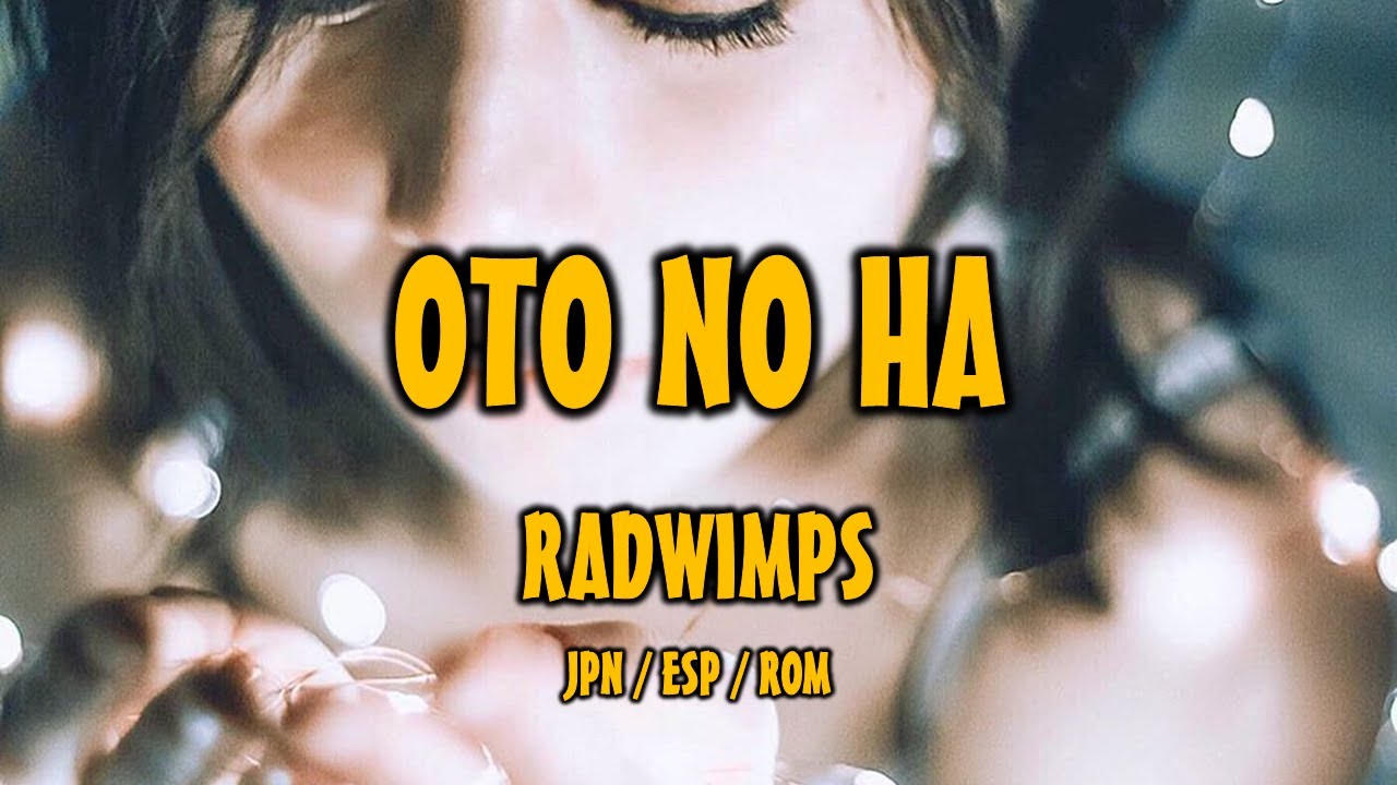 RADWIMPS - 音の葉 [歌詞付き] [Sub Español] [Romaji]