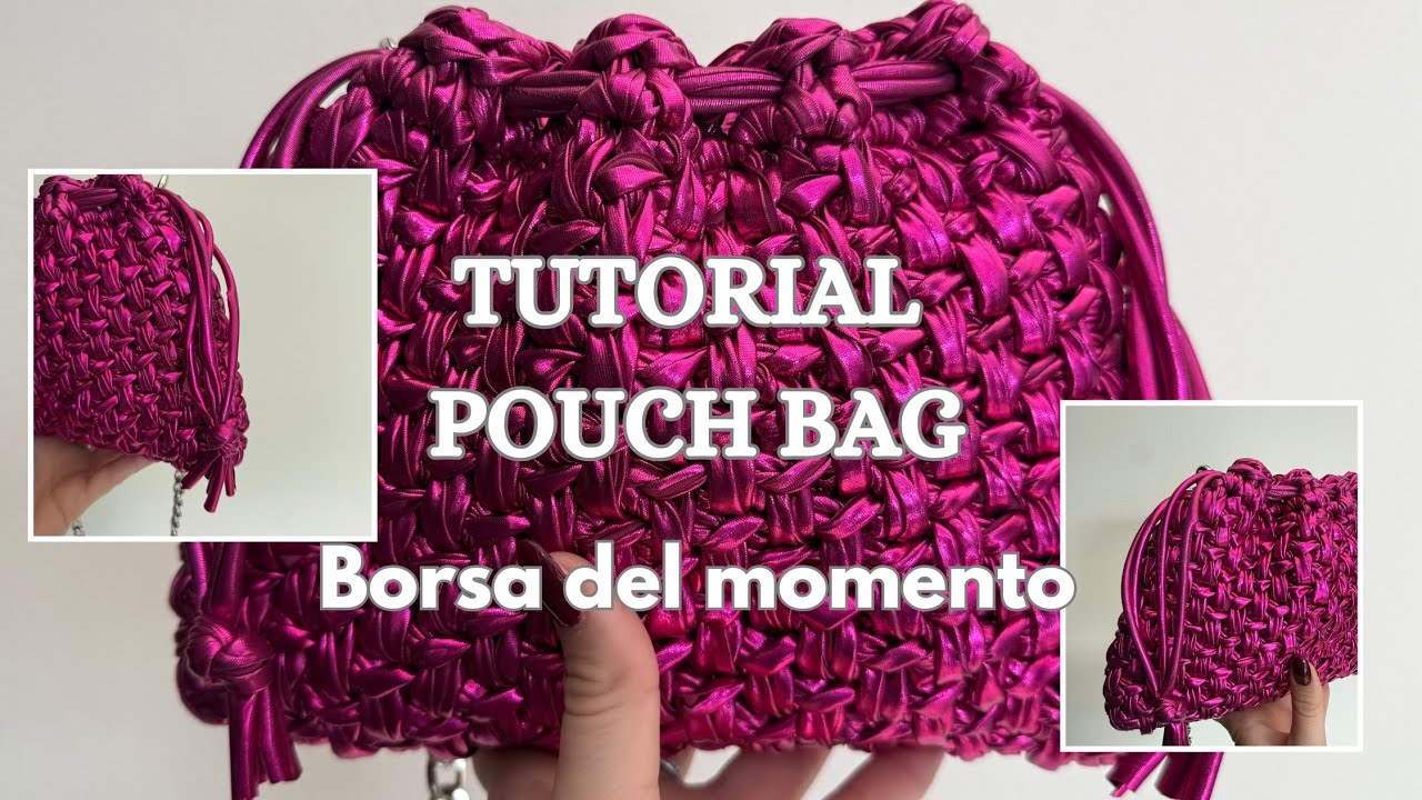 Tutorial Pouch Bag 💞 Borsa uncinetto - Macrè Bag 