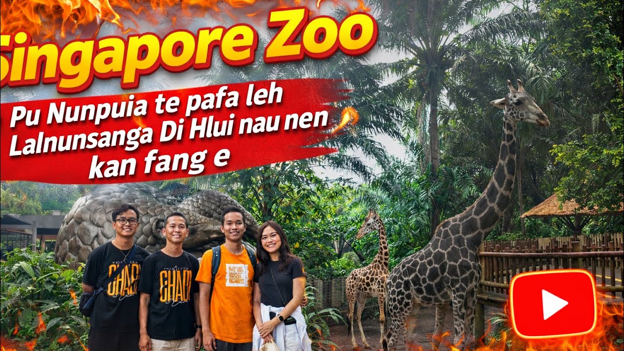 Singapore ZOO Upa Lalnunpuia Hrahsel te pafa leh Lalnunsanga Di Hlui nau nen kan fang e. 