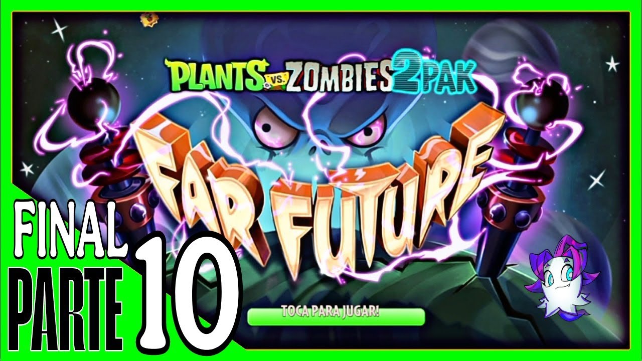 Plantas vs Zombies 2PAK MOD FUTURO LEJANO - Parte 10 Y FINAL